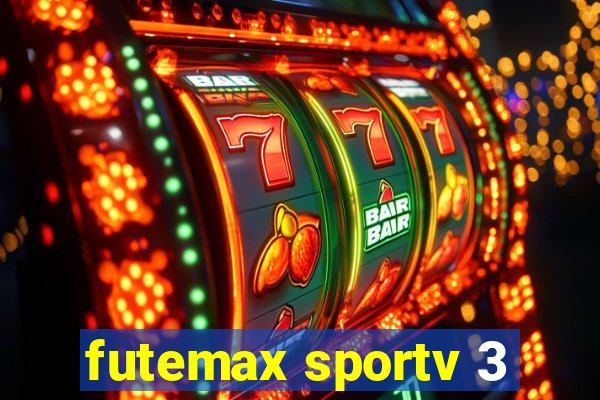 futemax sportv 3